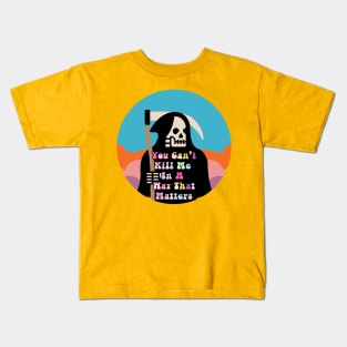 you can't kill me in a way that matters(meme) Kids T-Shirt